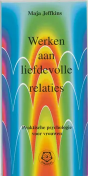 Omslag van Werken aan liefdevolle relaties