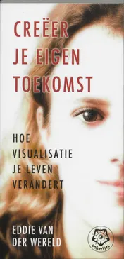 Omslag van Creeer je eigen toekomst