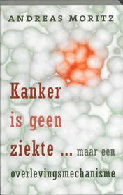 Omslag van Kanker is geen ziekte ...