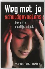 Omslag van Weg met je schuldgevoelens