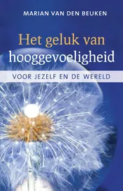 Omslag van Het geluk van hooggevoeligheid