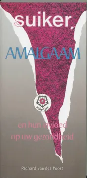 Omslag van Suiker, amalgaam en hun invloed op uw gezondheid