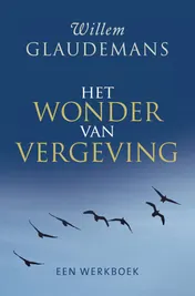 Omslag van Het wonder van vergeving