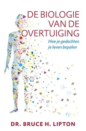 Omslag van De biologie van de overtuiging