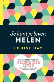 Omslag van Je kunt je leven helen