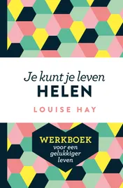 Omslag van Je kunt je leven helen - werkboek
