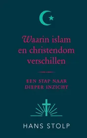 Omslag van Waarin islam en christendom verschillen