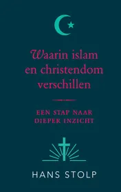 Omslag van Waarin islam en christendom verschillen