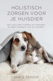 Omslag van Holistisch zorgen voor je huisdier