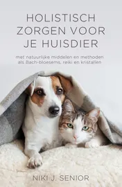 Omslag van Holistisch zorgen voor je huisdier