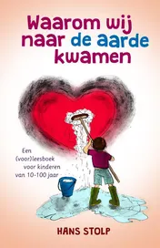 Omslag van Waarom wij naar de aarde kwamen
