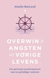 Omslag van Overwin je angsten uit vorige levens