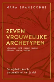 Omslag van Zeven vrouwelijke archetypen