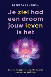 Omslag van Je ziel had een droom jouw leven is het