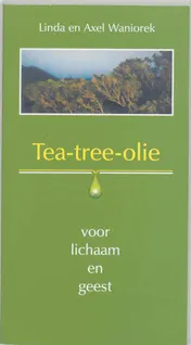 Omslag van Tea-tree-olie voor lichaam en geest