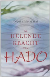 Omslag van De helende kracht van Hado