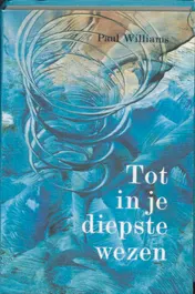 Omslag van Tot in je diepste wezen