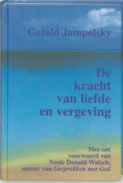 Omslag van De kracht van liefde en vergeving