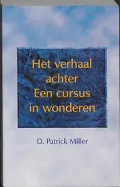 Omslag van Het verhaal achter Een cursus in wonderen