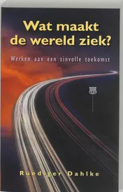 Omslag van Wat maakt de wereld ziek?