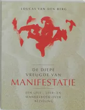 Omslag van De diepe vreugde van manifestatie