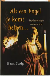 Omslag van Als een Engel je komt helpen ...