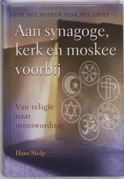 Omslag van Aan synagoge, kerk en moskee voorbij