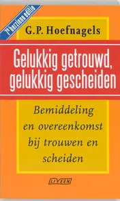 Omslag van Gelukkig getrouwd, gelukkig gescheiden 2006-2007