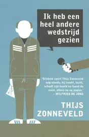 Omslag van Ik heb een heel andere wedstrijd gezien