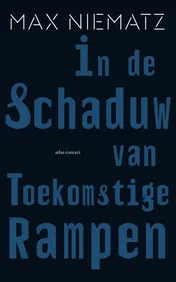 Omslag van In de schaduw van toekomstige rampen