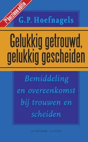 Omslag van Gelukkig getrouwd gelukkig gescheiden