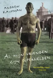 Omslag van Al mijn vrienden zijn superhelden