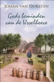 Omslag van Gods beminden van de Ijsselhoeve
