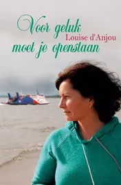Omslag van Voor geluk moet je openstaan