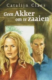 Omslag van Geen akker om te zaaien