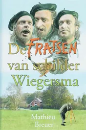 Omslag van De fratsen van schilder Wiegersma