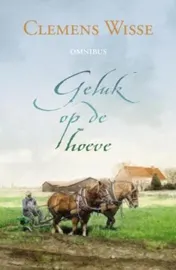 Omslag van Geluk op de hoeve omnibus