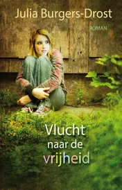 Omslag van Vlucht naar de vrijheid