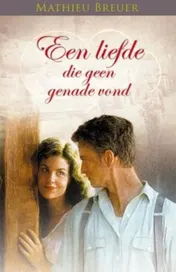 Omslag van Een liefde die geen genade vond