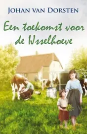 Omslag van Een toekomst voor de Ijsselhoeve