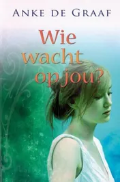Omslag van Wie wacht op jou?
