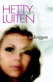 Omslag van Niet klein te krijgen