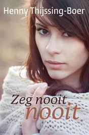 Omslag van Zeg nooit nooit