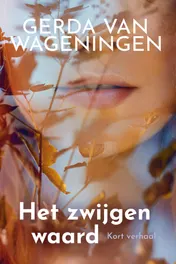 Omslag van Het zwijgen waard