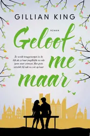 Omslag van Geloof me maar