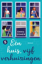 Omslag van Eén huis, vijf verhuizingen