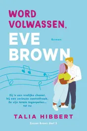 Omslag van Word volwassen, Eve Brown