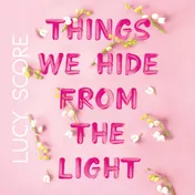 Omslag van Things we hide from the light