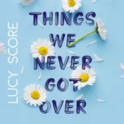 Omslag van Things we never got over