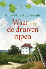 Omslag van Waar de druiven rijpen